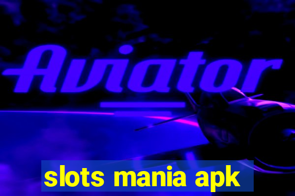 slots mania apk